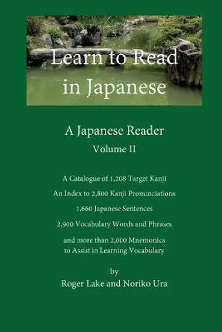 Learn to Read in Japanese, Volume II: A Japanese Reader by Roger Lake