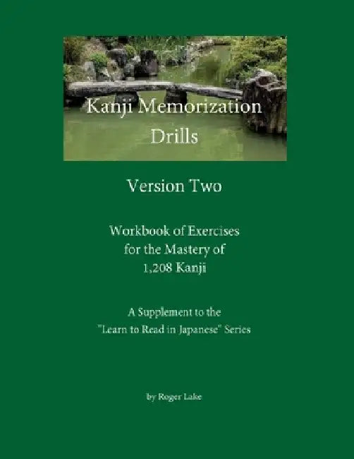 Kanji Memorization Drills, Version Two by Lake, Roger