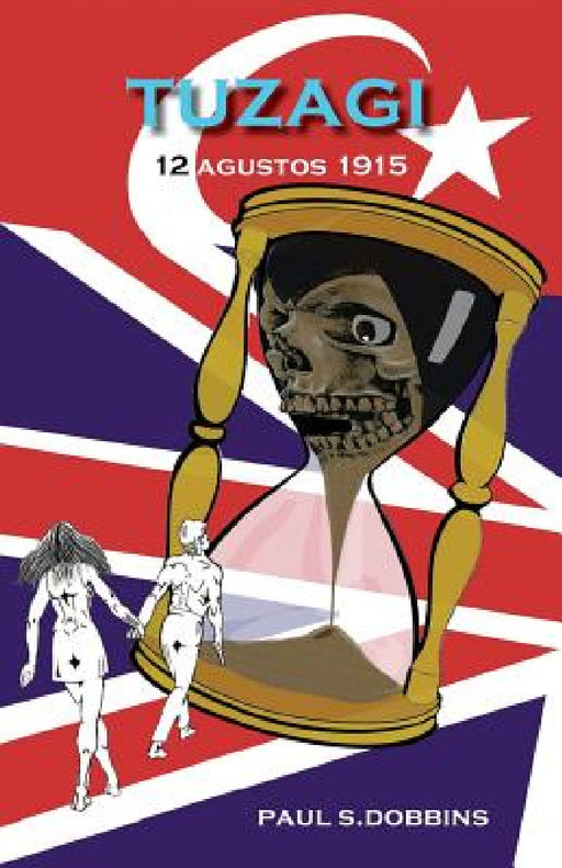Tuzagi: 12 Agustos 1915 by Paul S. Dobbins