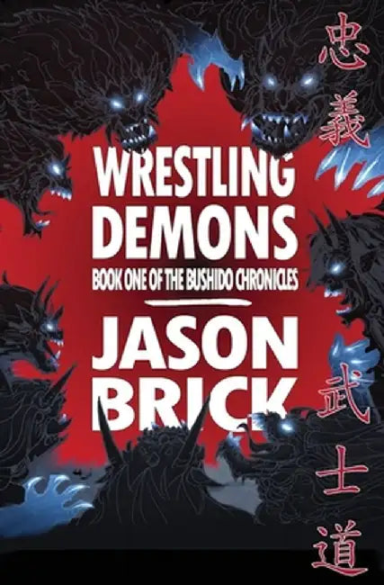 Wrestling Demons by Jason Brick
