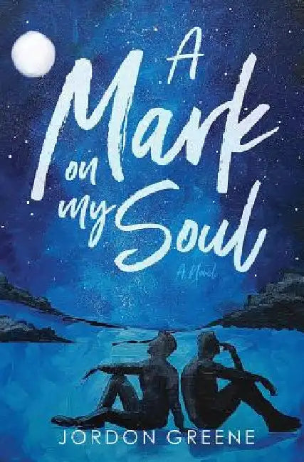 A Mark on My Soul by Greene, Jordon