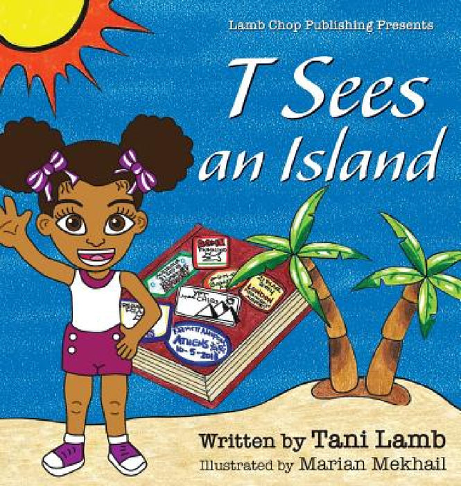 T Sees an Island by Tani Lamb, Marian Mekhail