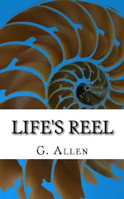 Life's Reel by Courtney Leal