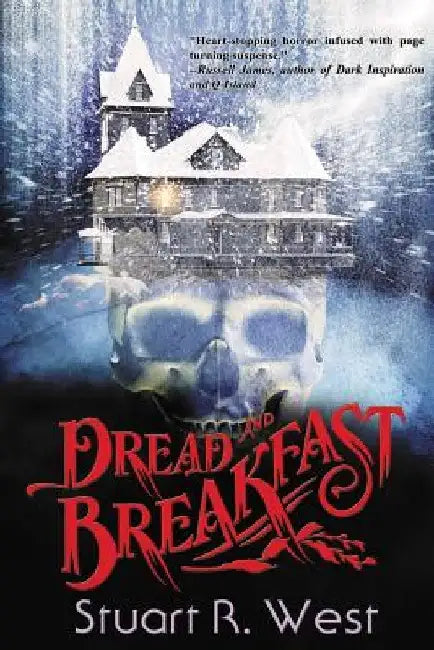 Dread and Breakfast by Stuart R. West