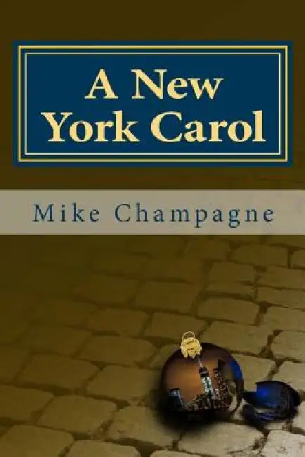 A New York Carol by Michael Champagne