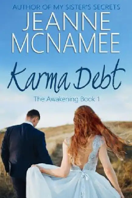 Karma Debt: The Awakening, Book 1 by Jeanne McNamee