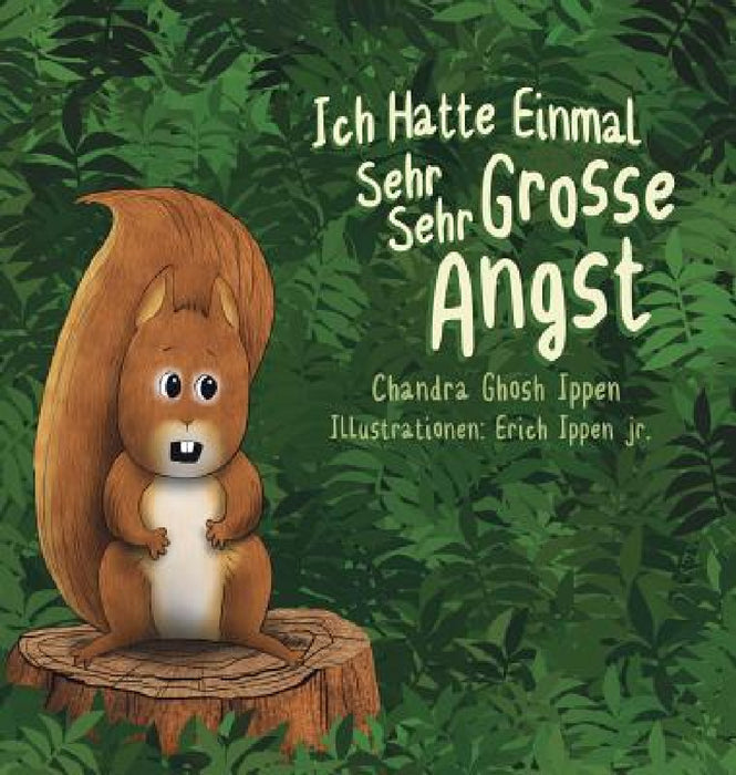 Ich Hatte Einmal Sehr Sehr Grosse Angst by Chandra Ghosh Ippen, Erich Peter Ippen