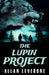 The Lupin Project by Allan Leverone