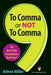 To Comma or Not to Comma: The Best Little Punctuation Book Ever! by Arlene Miller