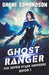 Ghost Ranger by Dayne Edmondson