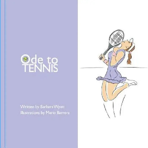 Ode to Tennis by Barbara Wyatt