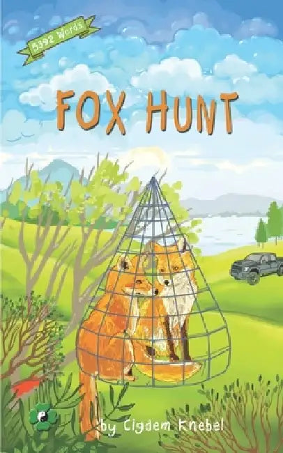 Fox Hunt: Decodable Chapter Book by Cigdem Knebel