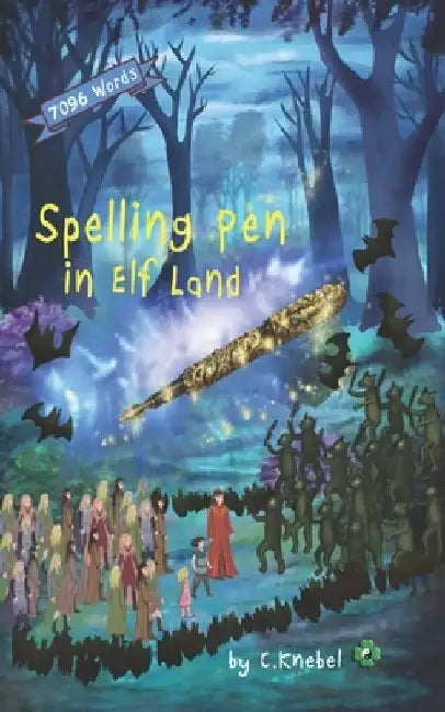 Spelling Pen - In Elf Land: Decodable Chapter Books by Cigdem Knebel