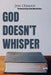 God Doesn't Whisper by Jim Osman