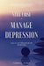 Still I Rise & Manage Depression: Learn to Live A Balanced Life With Mental Illness by Garry L. Jones