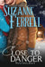 Close To Danger by Suzanne Ferrell