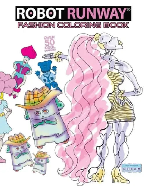 Robot Runway Fashion Coloring Book by Justin J. Countee