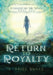 Return to Royalty: A Gexalatian Tale Series Book One by E. Paige Burks