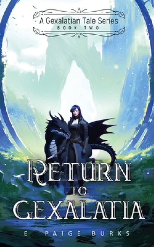 Return to Gexalatia: A Gexalatian Tale Series Book Two by E. Paige Burks