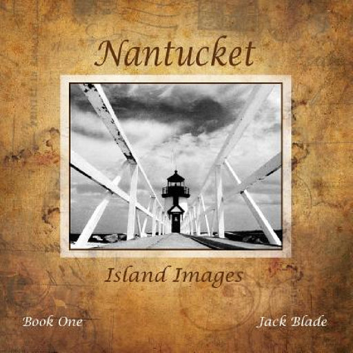 Nantucket Island Images by Jack Blade, T. C. Bartlett, Willa Stiber