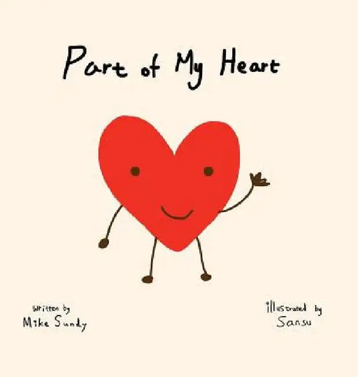 Part of My Heart by Mike Sundy