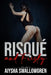 Risqué and Frisky Volume 2 by Aiysha Swallowgren