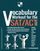 Vocabulary Workout for the SAT/ACT: Volume 2 by Justin Grosslight