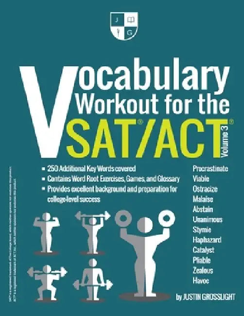 Vocabulary Workout for the SAT/ACT: Volume 3 by Justin Grosslight