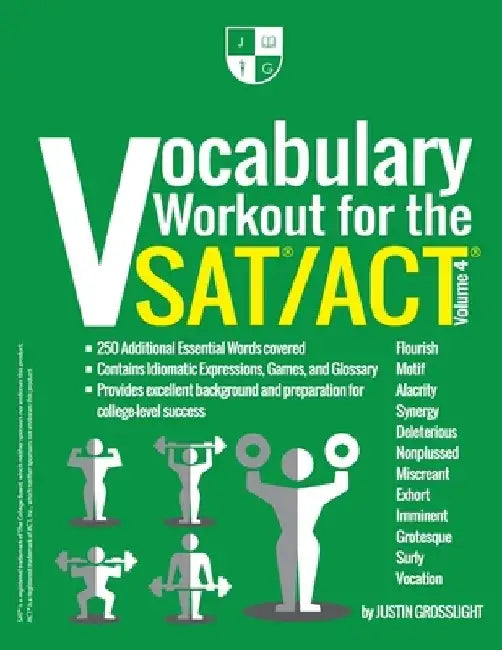 Vocabulary Workout for the SAT/ACT: Volume 4 by Justin Grosslight