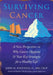 Surviving Cancer: A New Perspective on Why Cancer Happens & Your Key Strategies for a Healthy Life by John Poothullil MD