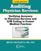 Auditing Physician Services: Verifying Accuracy in Physician Services and E/M Coding to Protect Medical Practices by Betsy Nicoletti