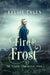 Fire & Frost: The Canens Chronicles Book 2 by Kelsie Engen