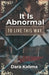 It Is Abnormal: To Live This Way by Dara Kalima