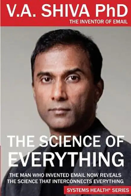 The Science of Everything by V. A. Shiva Ayyadurai
