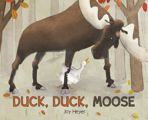 Duck, Duck, Moose by Joy Heyer, Joy Heyer
