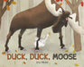 Duck, Duck, Moose by Joy Heyer, Joy Heyer