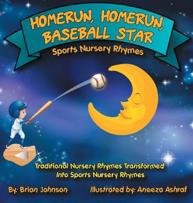 Homerun, Homerun, Baseball Star: Sports Nursery Rhymes by Brian Johnson