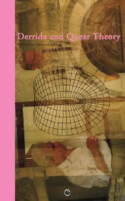 Derrida and Queer Theory by Christian Hite