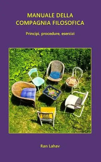Manuale Della Compagnia Filosofica: Principi, Procedure, Esercizi by Ran Lahav