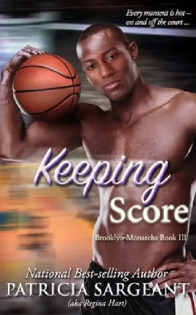 Keeping Score: Brooklyn Monarchs, Book III by Patricia Sargeant
