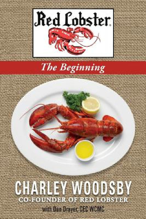 Red Lobster...The Beginning by Charley Woodsby, Dan Drayer