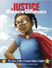 Justice Makes a Difference: The Story of Miss Freedom Fighter, Esquire by Artika R. Tyner