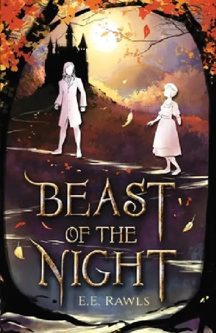 Beast of the Night: (A Fairy Tale Retelling) by E. E. Rawls