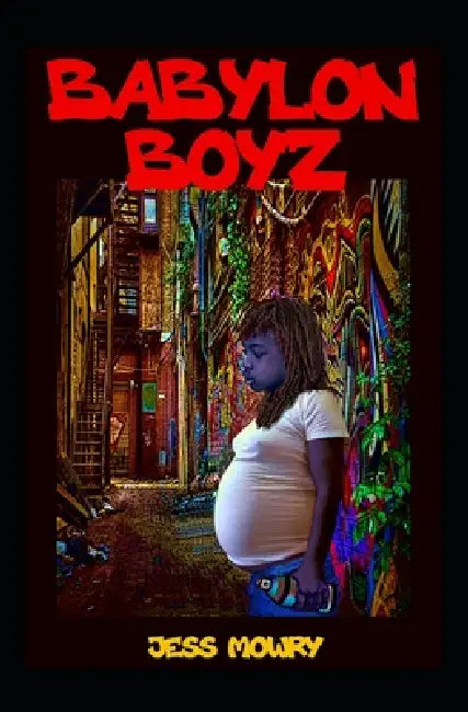 Babylon Boyz by Jess Mowry