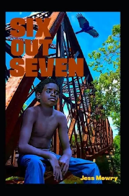 Six Out Seven by Jess Mowry