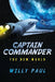 Captain Commander: The New World by Willy Paul