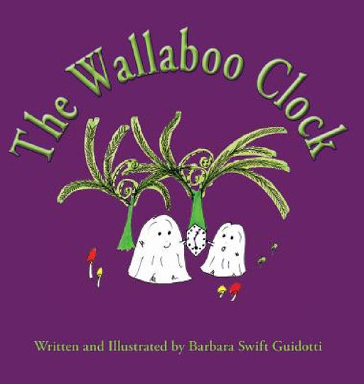 The Wallaboo Clock by Barbara Swift Guidotti, Barbara Swift Guidotti
