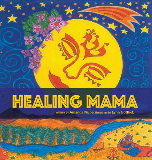 Healing Mama by Amanda Nube, Lynn Gottlieb