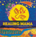 Healing Mama by Amanda Nube, Lynn Gottlieb