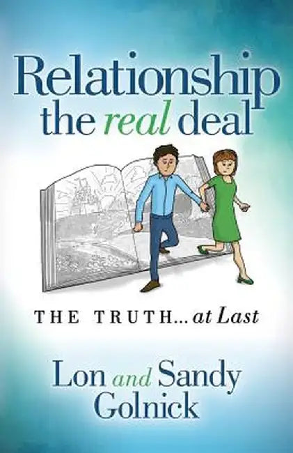 Relationship: The Real Deal: The Truth at Last by Golnick, Lon